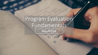 MacPFD14: Program Evaluation Fundamentals