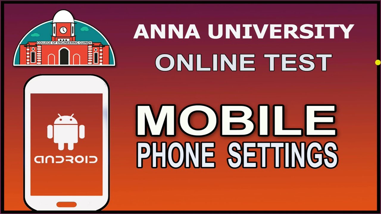 Anna University Online Test : Mobile Phone Settings
