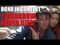 Tomorrow Never Dies: Bond in Context | Bond Film History (1997)