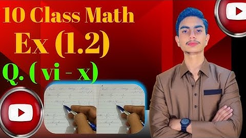 10TH Class Math Science Group Notes Chapter 1,[ Exercise 1.2] Q (vi - x)