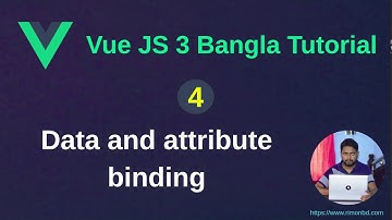 Vue.js 3 Bangla Tutorial: 4. Data and attribute binding