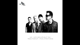 U2   with or without you   MEGA MASHUP   Paolo Monti 2013