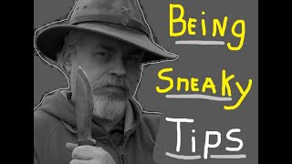 BEING SNEAKY TIPS