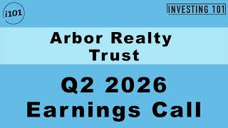 Arbor Realty Trust Q2 2026 Earnings Call | Structured Commercial Real Estate Loan Yields