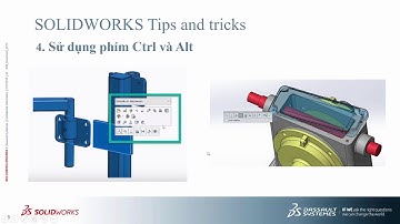Các mẹo nhỏ giúp bạn thiết kế SOLIDWORKS nhanh hơn, thú vị hơn!