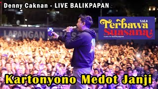 Denny Caknan live Balikpapan - Kartonyono Medot Janji