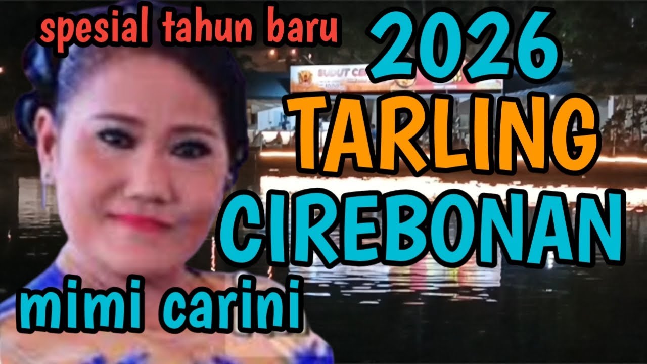 TARLING DERMAYON_TARLING CIREBONAN SPESIAL_MIMI CARINI