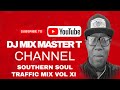 Southern soul traffic mix vol xi with dj mix master t for booking contact 4783964450