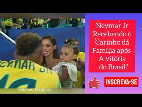 Neymar Jr recebe o Carinho da Família após a vitória do Brasil!