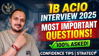 IB ACIO Interview 2025: Most Important Questions & Preparation Strategy | IB ACIO interview date