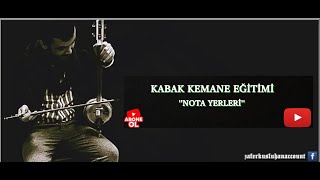 Kabak Kemane Dersi Nota Yerleri