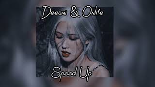 Deesmi & Onlife Speed Up