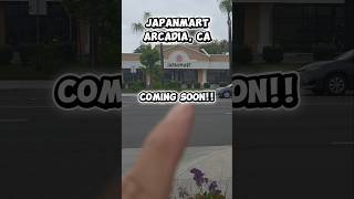 Japan Mart Coming to Arcadia!
