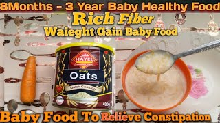 Baby Healthy Food Recipe|weight Gain Baby food Recipe|Hayel Oats Recipe| Hayel Purly Oats
