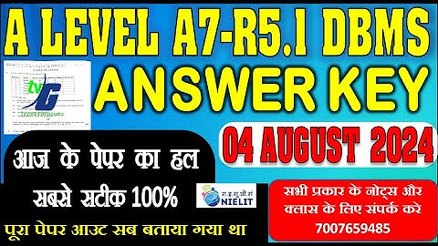 A LEVEL A7-R5.1 ANSWER KEY 4 AUGUST DBMS PAPER SOLUTION JULY 2024 100% SOLUTION EASY PAPER