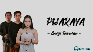 Pijaraya - Soegi Bornean (lirik lagu)