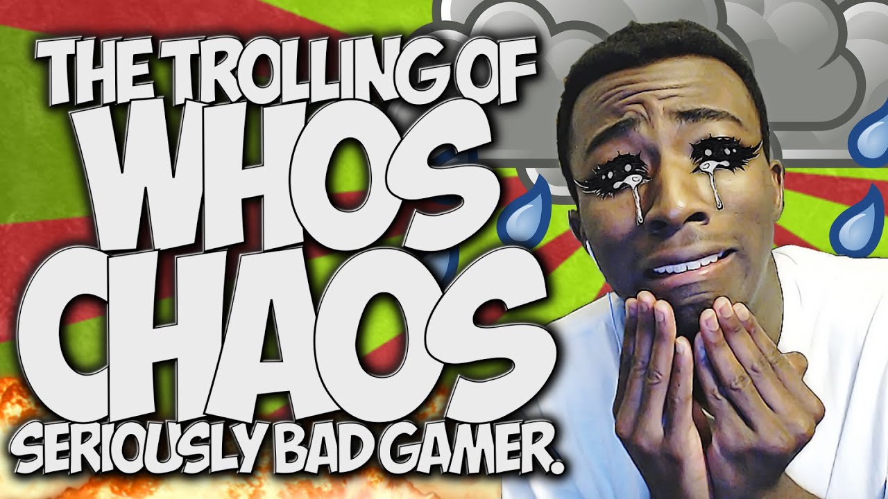 COD ZOMBIES: THE TROLLING OF WHOSCHAOS. SERIOUSLY BAD GAMER. 