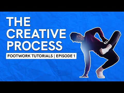 Bboy Footwork Tutorial | The Creative Process