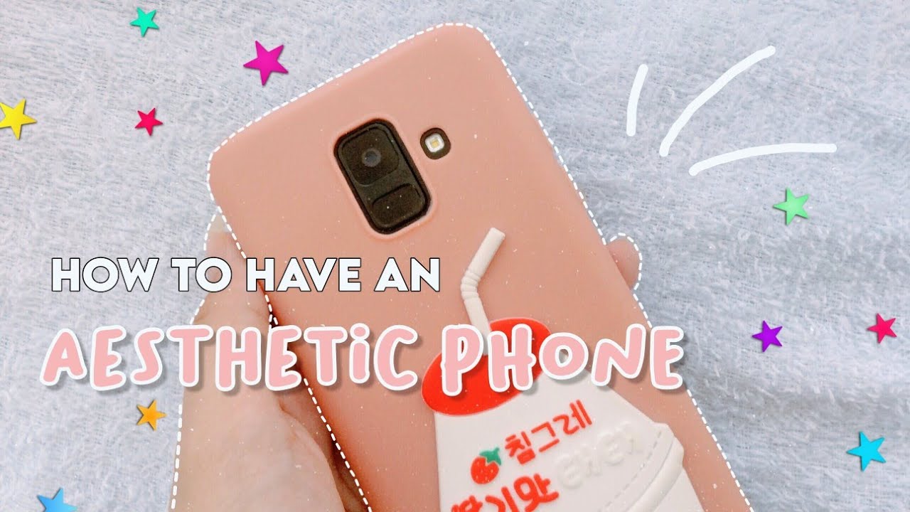 How To Have An Aesthetic Android Phone Making My Phone Aesthetic how-to-have-an-aesthetic-android-phone-making-my-phone-aesthetic