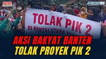🔴LIVE| Aksi Rakyat Banten. Tolak Proyek PIK 2, Lawan Oligarki !!
