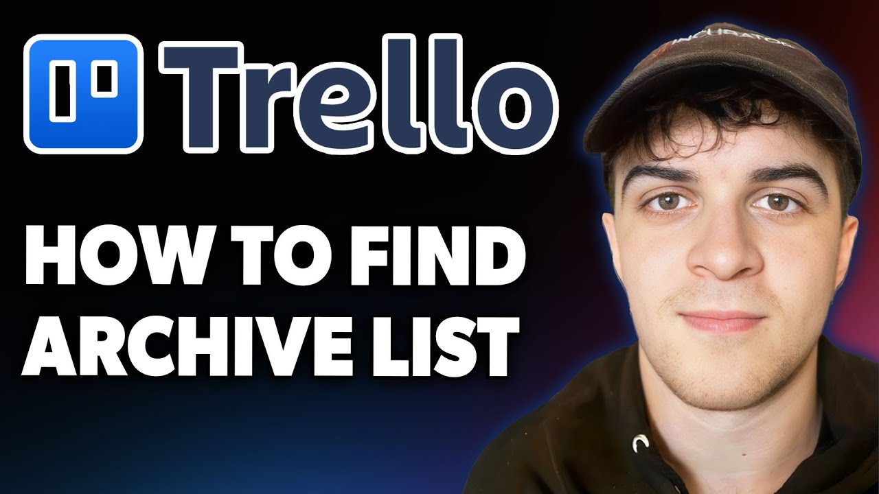How to Find Archive List on Trello Project Management Software [2025 Full Guide]