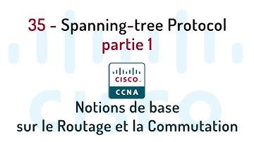 35-Spanning tree protocol (partie 1)