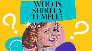 Famous Introduction: Who Is Shirley Temple? For Kids Wealth
