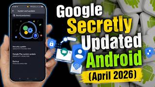 Google Secretly Updated Android (April 2026) – 5 Huge New Features!