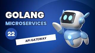 Golang Microservices Full Course #22 - API Gateway (Reverse Proxy)