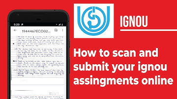 How to Scan and Submit your IGNOU Assignments Online with your Phone