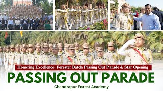 A Proud Moment : Passing Out Parade & Star Opening | Forester Batch Highlights