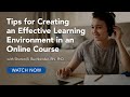 Tips for Creating an Effective Learning Environment in an Online Course