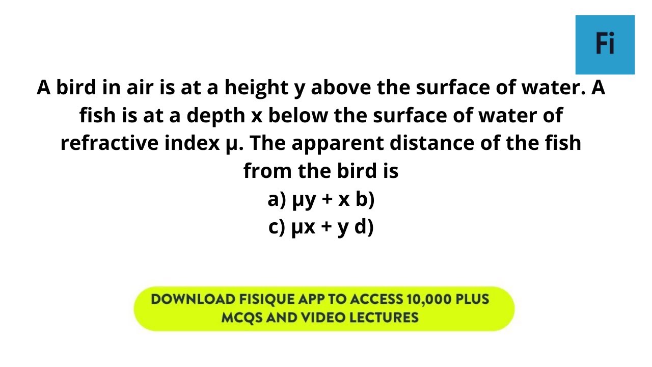Sound & Optics - A bird in air is at a height y above the surface of water | Fisique NEET & JEE Main