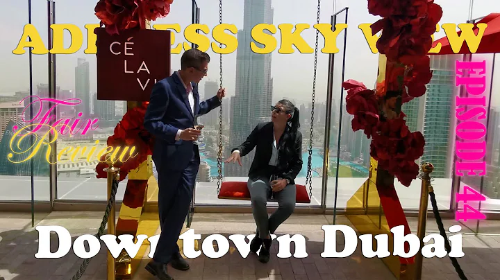 Be careful what you wish for. Ce La Vi Dubai. Fair  review of Address Sky View Downtown Dubai