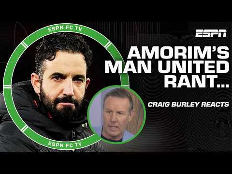 Craig Burley RIPS Ruben Amorim for manager comments 🗣️ ’He’s talking in riddles!’ | ESPN FC