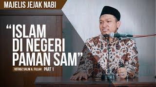 Download lagu Islam di Negeri Paman SamUstadz Salim A Fillah MAJELIS JEJAK NABI Islam di Negeri Paman SamUstadz Salim A Fillah MAJELIS JEJAK NABI