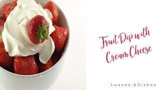 Fruit Dip with Cream Cheese