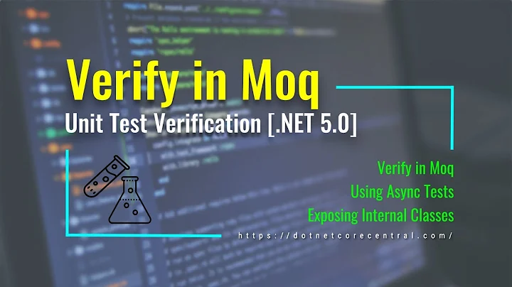 Using Verify of Moq framework in Unit Testing [Unit Test Verification in .NET 5.0]
