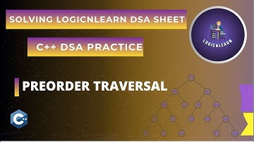 Preorder Traversal | Recursive & Iterative | LogicNLearn DSA Sheet | DSA in C++