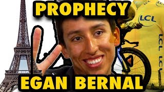 EGAN BERNAL TOUR DE FRANCE PROPHECY! THIS VIDEO IS FROM THE FUTURE