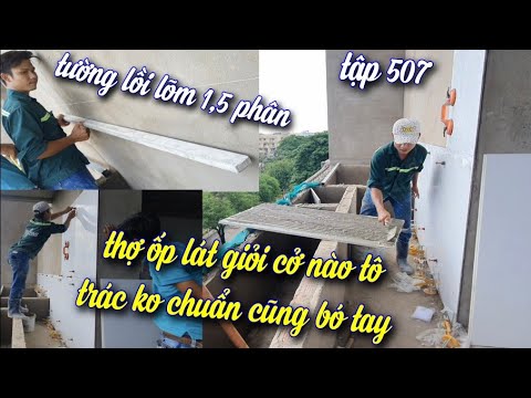 Video hướng dẫn ốp gạch tường tô trác ngã lồi lỗm cong vênh... - youtube