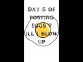 day 5 of posting an egg