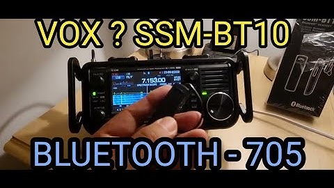 IC0M.IC-705 , SSM-BT10 Vox Mode ??