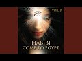 HABIBI COME TO EGYPT حبيبي تعال لمصر 