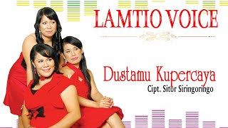 LAMTIO VOICE - DUSTAMU KUPERCAYA Cipt. Sitor Siringoringo ( Official Music Video )