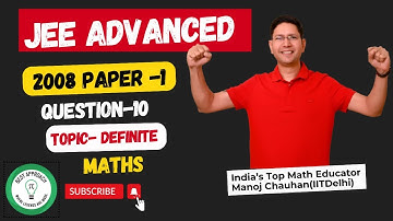 JEE Advanced 2008 Math Paper-1 Solution I Q10 I Manoj Chauhan Sir #jee #jeeadvanced #manoj_chauhan