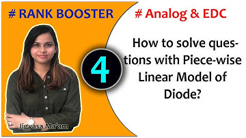 Lec 04 How to solve questions with Piece-wise Linear Model of Diode?