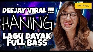 DJ Haning-Lagu Dayak Full bass.  || tik tok 2019 (liryk video)