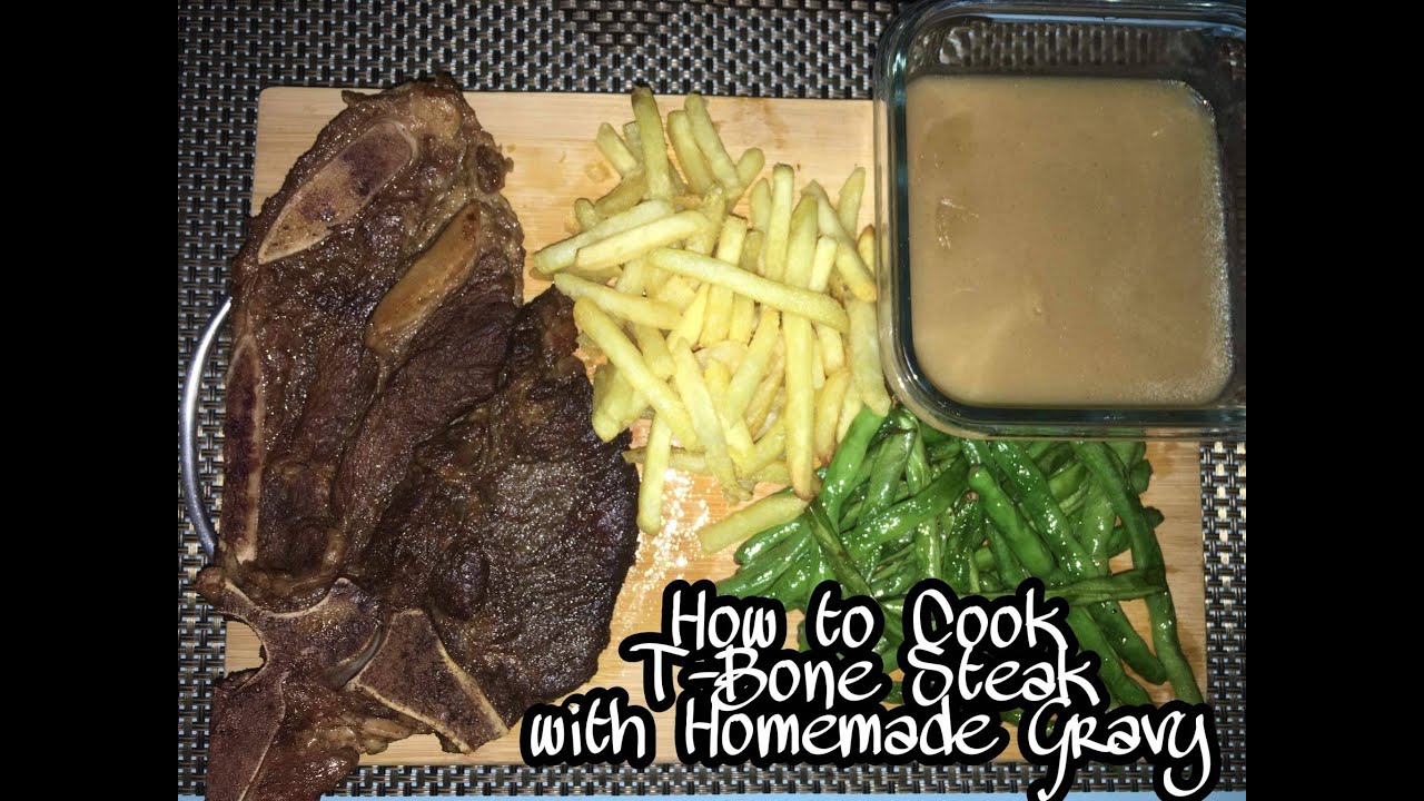 T Bone Steak w/ Gravy YouTube