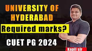 University of Hyderabad PG Admission | CUET PG 2024 | HCU CUET PG | Safe score for HCU